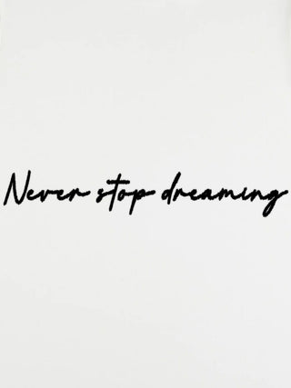 T-shirt Roll Up Brodé "Never Stop Dreaming"