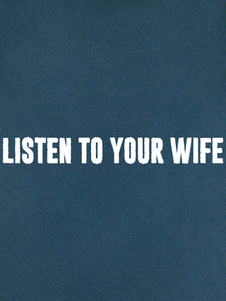 T-shirt Roll Up Brodé "Listen to Your Wife"