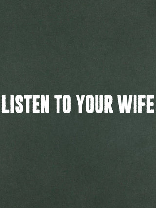 T-shirt Roll Up Brodé "Listen to Your Wife"