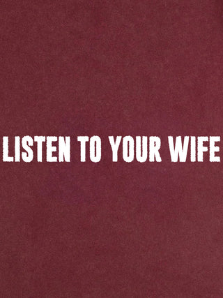 T-shirt Roll Up Brodé "Listen to Your Wife"