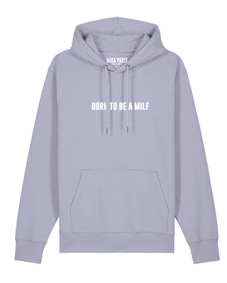 Hoodie Classic Brodé "Born to Be a Milf" - Mira Paris