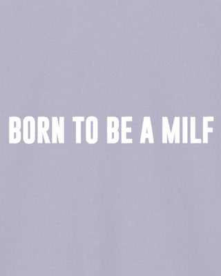 Hoodie Classic Brodé "Born to Be a Milf" - Mira Paris