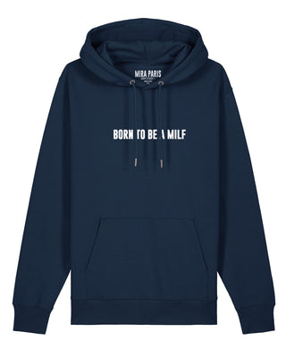 Hoodie Classic Brodé "Born to Be a Milf" - Mira Paris