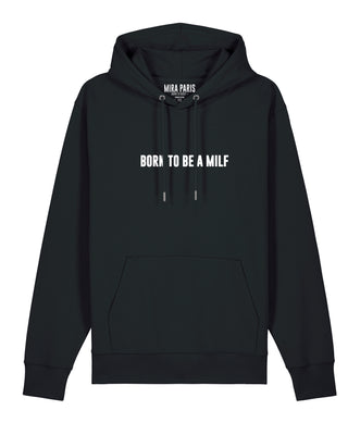 Hoodie Classic Brodé "Born to Be a Milf" - Mira Paris