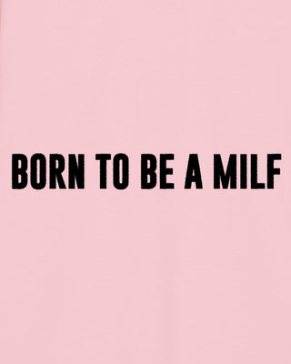 Hoodie Classic Brodé "Born to Be a Milf" - Mira Paris