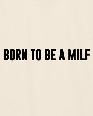 Hoodie Classic Brodé "Born to Be a Milf" - Mira Paris