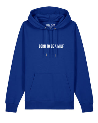 Hoodie Classic Brodé "Born to Be a Milf" - Mira Paris