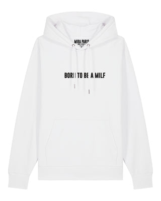 Hoodie Classic Brodé "Born to Be a Milf" - Mira Paris