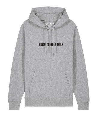 Hoodie Classic Brodé "Born to Be a Milf" - Mira Paris