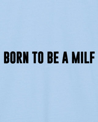 Hoodie Classic Brodé "Born to Be a Milf" - Mira Paris