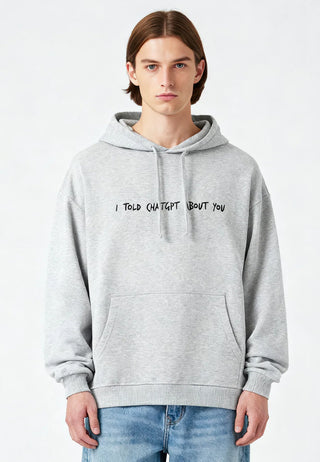 Hoodie Oversize Brodé "I Told ChatGPT"