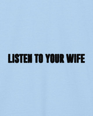 Hoodie Classic Brodé "Listen to Your Wife"