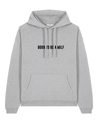 Hoodie Oversize Brodé "Born to Be a Milf"