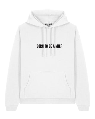 Hoodie Oversize Brodé "Born to Be a Milf"