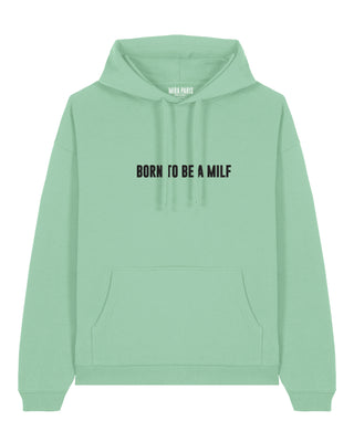 Hoodie Oversize Brodé "Born to Be a Milf"