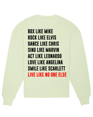 Sweatshirt Oversize "Live Like No One"