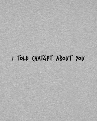 Sweatshirt Oversize Brodé "I Told ChatGPT"