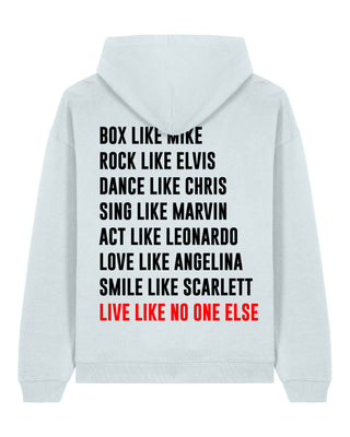 Hoodie Oversize "Live Like No One"