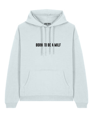 Hoodie Oversize Brodé "Born to Be a Milf"