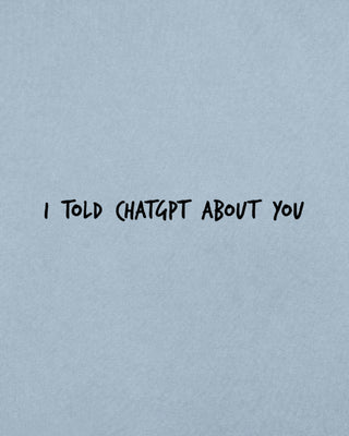 Sweatshirt Oversize Brodé "I Told ChatGPT"