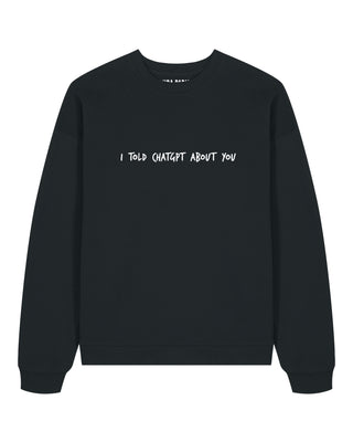 Sweatshirt Oversize Brodé "I Told ChatGPT"
