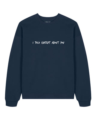 Sweatshirt Oversize Brodé "I Told ChatGPT"