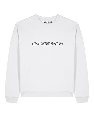 Sweatshirt Oversize Brodé "I Told ChatGPT"