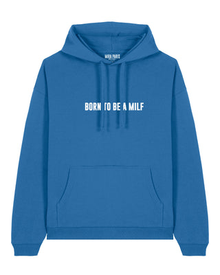 Hoodie Oversize Brodé "Born to Be a Milf"