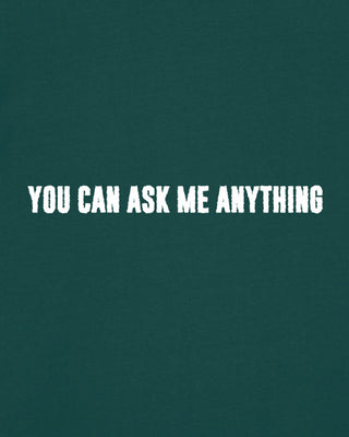 T-shirt Classic Brodé "You Can Ask Me Anything"