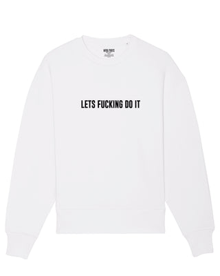 Sweatshirt Oversize Brodé "Let's Fucking Do It"