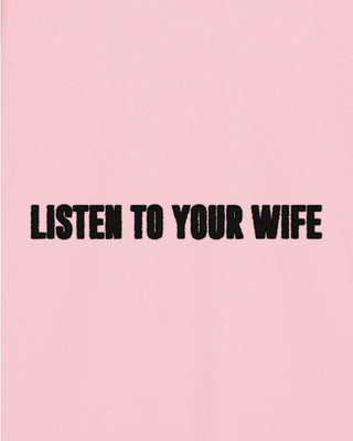 Hoodie Classic Brodé "Listen to Your Wife"