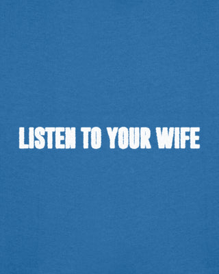 Hoodie Classic Brodé "Listen to Your Wife"