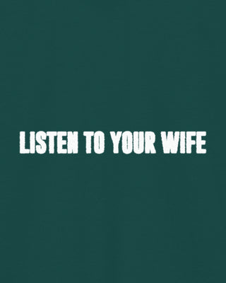 Hoodie Classic Brodé "Listen to Your Wife"