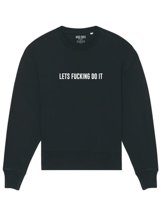 Sweatshirt Oversize Brodé "Let's Fucking Do It"