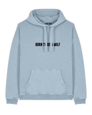 Hoodie Oversize Brodé "Born to Be a Milf"