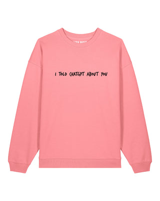 Sweatshirt Oversize Brodé "I Told ChatGPT"