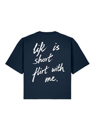 T-shirt Boxy "Life Is Short"