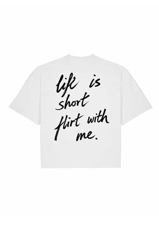 T-shirt Boxy "Life Is Short"