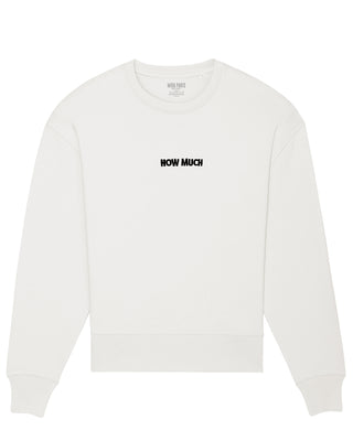 Sweatshirt Classic Brodé "How Much"