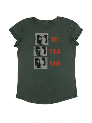 T-shirt Roll Up "Not Your Babe"