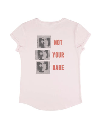 T-shirt Roll Up "Not Your Babe"